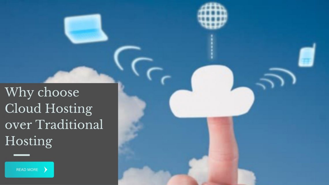 choose Cloud Hosting over Traditional Hosting